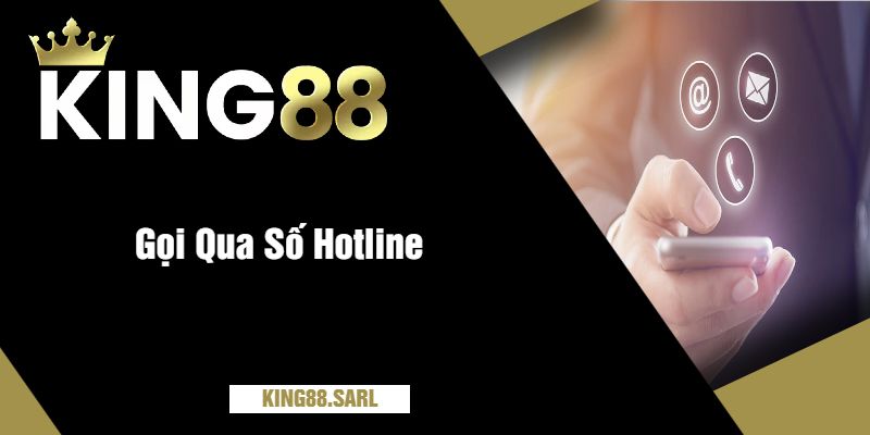 Liên Hệ king88 - Giải Đáp Và Hỗ Trợ Nhanh Chóng Nhất 3 Gọi Qua Số Hotline