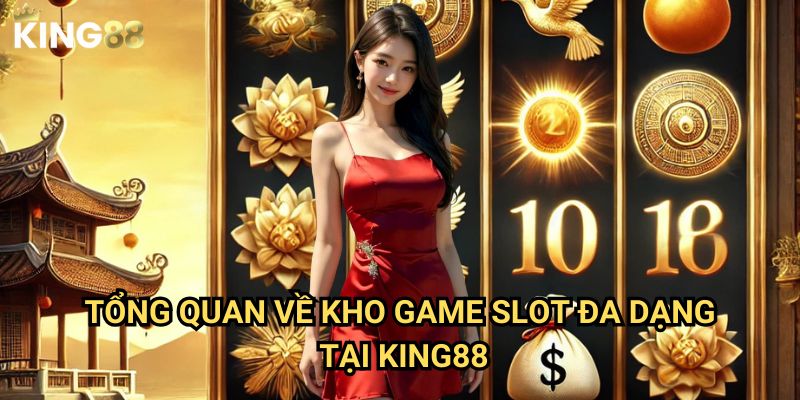 Online slot games King88 - Trải nghiệm casino trực tuyến đẳng cấp quốc tế 2 Tổng quan về kho game slot đa dạng tại King88