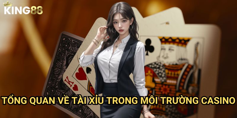 Tài xỉu casino King88 - Trò chơi đơn giản với cơ hội thắng lớn 2 Tổng quan về tài xỉu trong môi trường casino